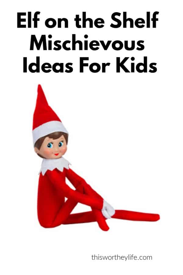 Elf on the Shelf Mischievous Ideas For Kids