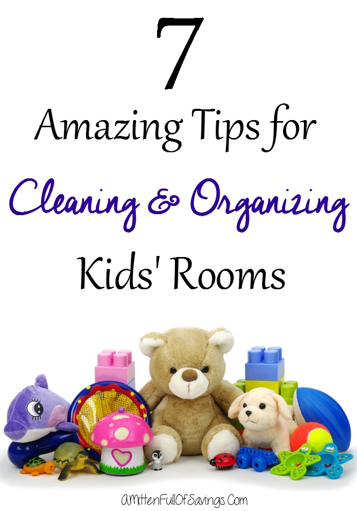 7 Amazing Tips for Cleaning and Organizing Kids rooms