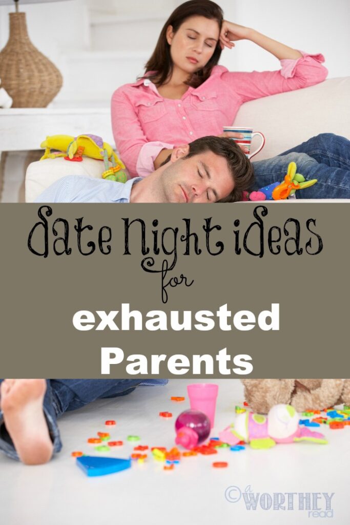 It's exhausting being a Parent! But your relationship with your spouse shouldn't suffer! Here's several Date Night Ideas for Exhausted Parents