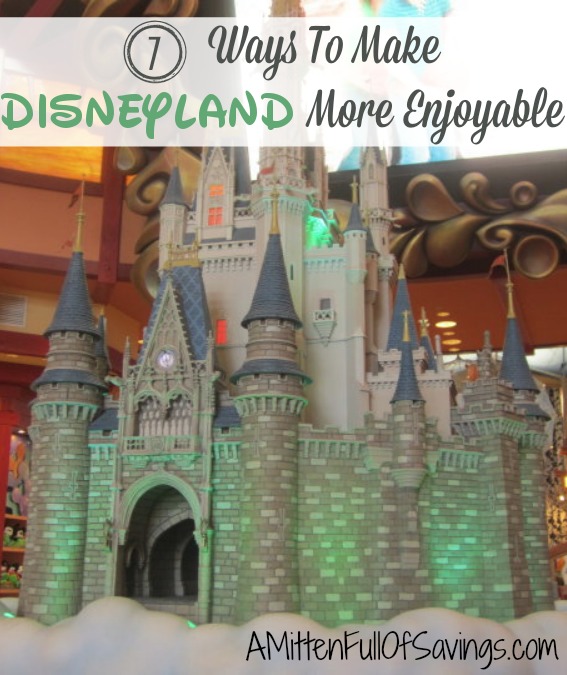 7 Ways To Make Disneyland More Enjoyable