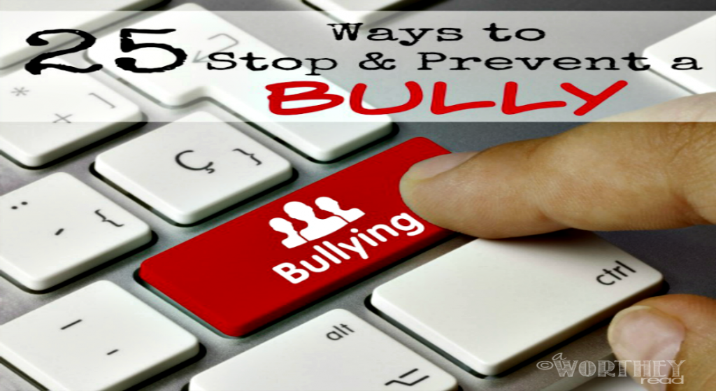 25 Ways to Stop and Prevent a Bully
