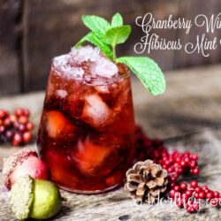 Easy Holiday Wine Cocktail to try this year. Cranberry Wine & Hibiscus Mint Cocktail