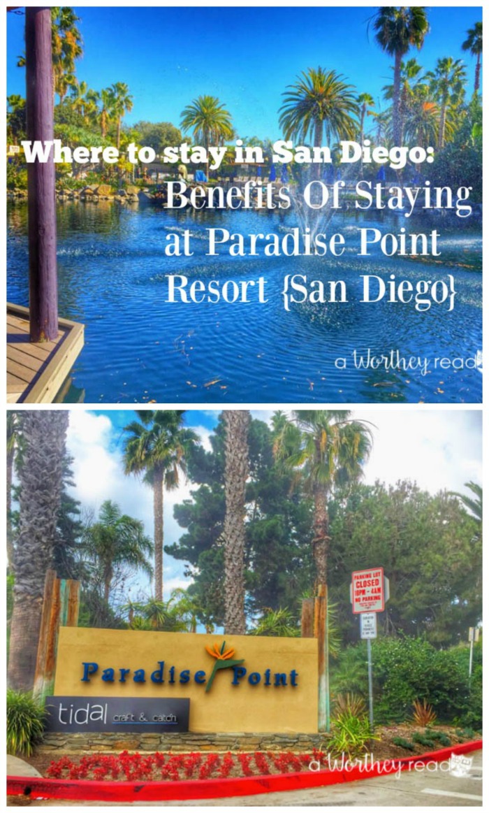Benefits Of Staying @ Paradise Point Resort {San Diego}