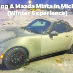 Driving A Mazda Miata In Michigan {Winter Experience}