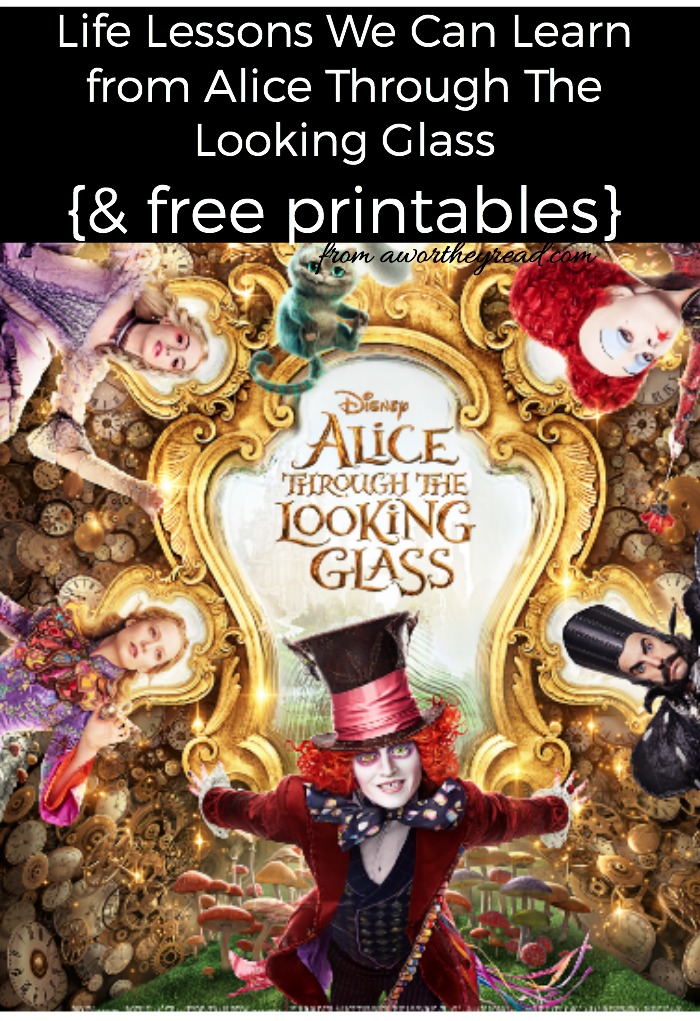 Life Lessons We Can Learn from Alice Through The Looking Glass {& free printables}