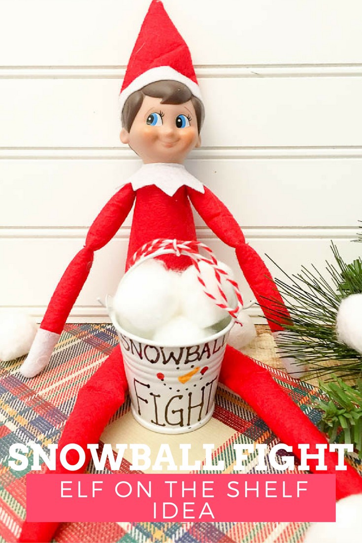 Snowball Fight Elf On The Shelf Ideas  This Worthey Life 