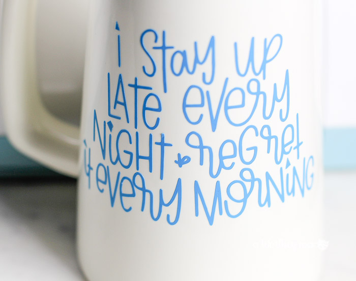 DIY Coffee Mug With Vinyl Statement Using A Cricut