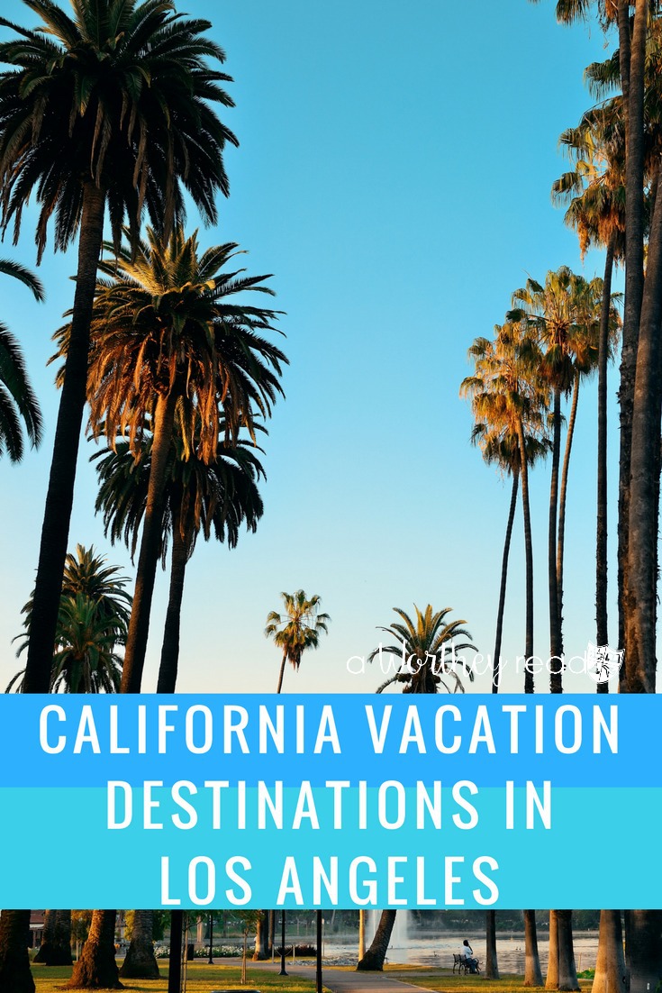 California Vacation destinations in Los Angeles are more than just seeing celebrities and the Hollywood sign. Check out our great favorite venues and tips!