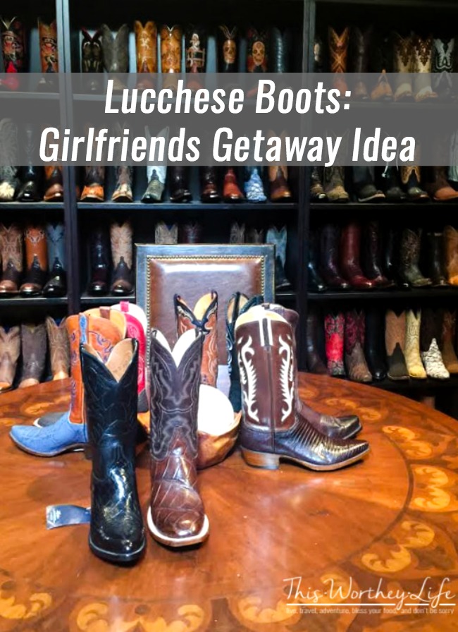 Lucchese Boots: Girlfriends Getaway Idea