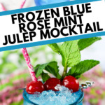 Frozen Blue Rose Mint Julep Mocktail Recipe
