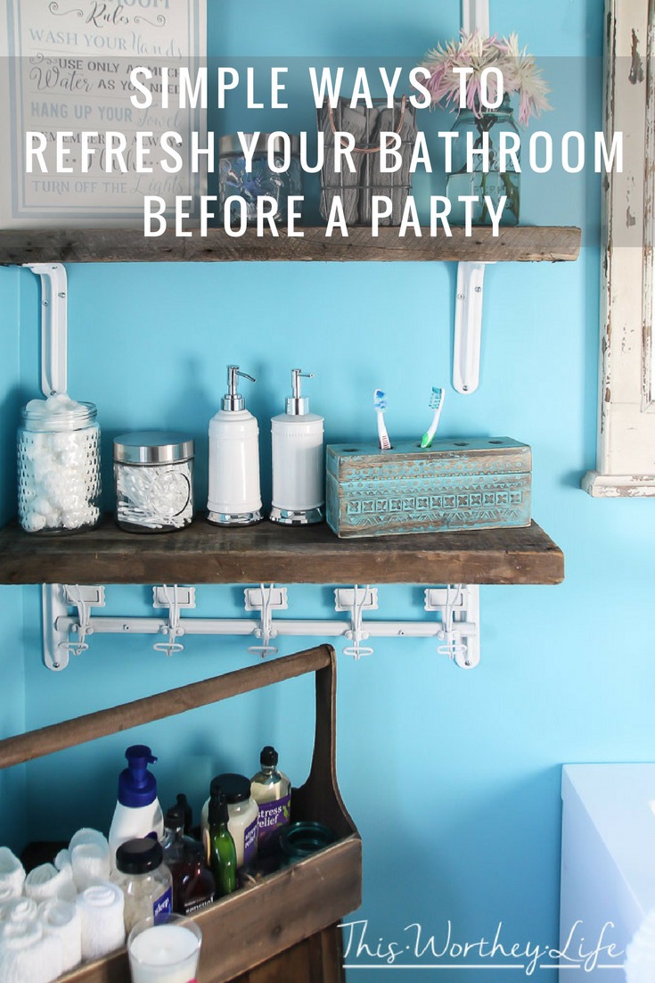 Simple Ways To Refresh Your Bathroom Before A Party