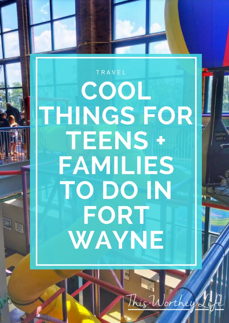 Things For Teens To Do In Fort Wayne