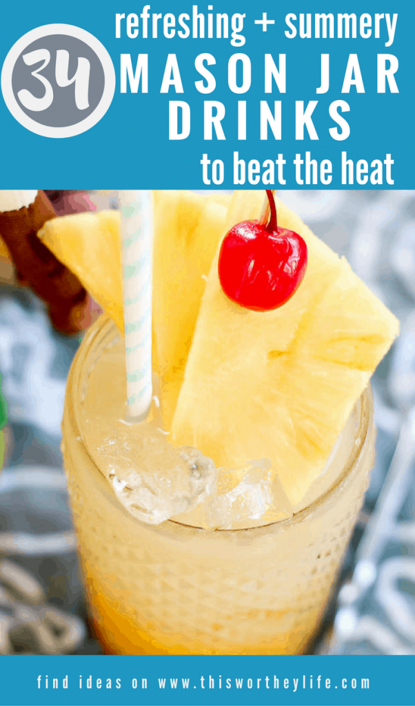 34 Refreshing + Summery Mason Jar Drinks To Beat The Heat