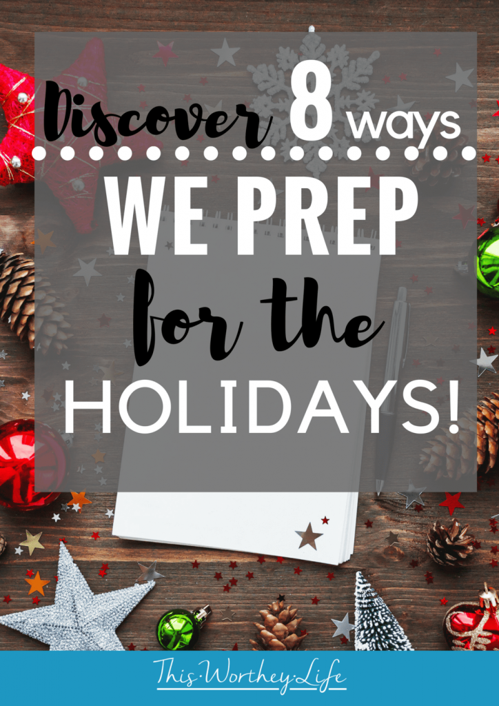 Get ready for the holidays with our prep tips! Discover Ways We Prep For The Holidays