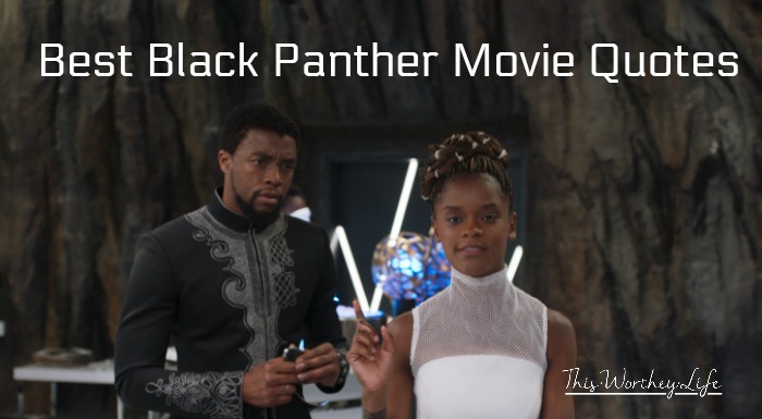 Black Panther Quotes from Marvel's Black Panther Movie