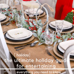 In this post, I'm sharing tips and tricks on holiday entertainment as well as the essentials you need to have before your holiday guests arrive. This is the ultimate holiday guide you need to use to help you get ready for this upcoming holiday season. 