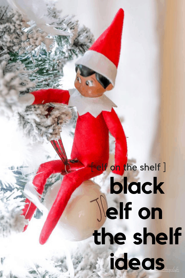 Black Elf on the Shelf Ideas