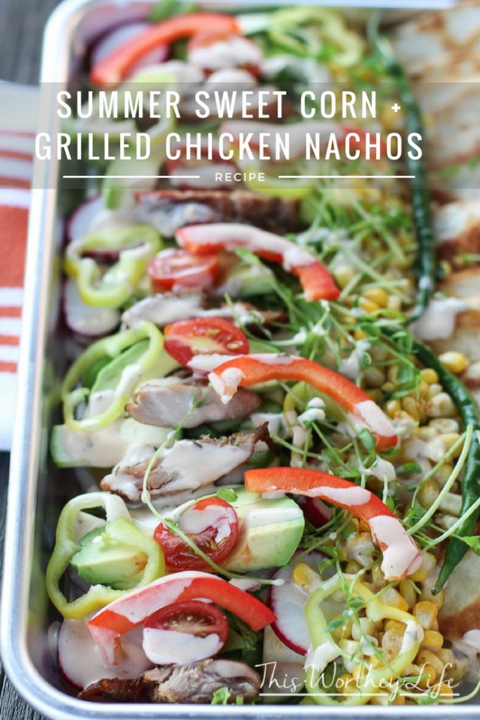 Summer Sweet Corn + Grilled Chicken Nachos