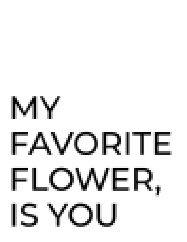 my favorite flower is your wall printable
